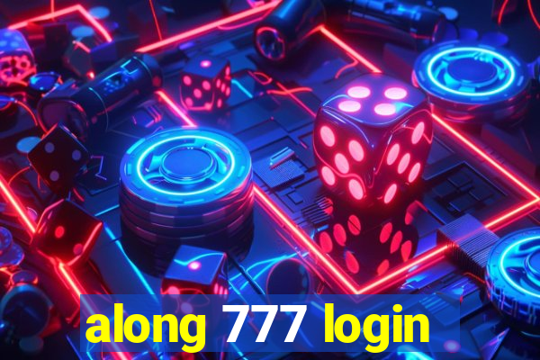 along 777 login